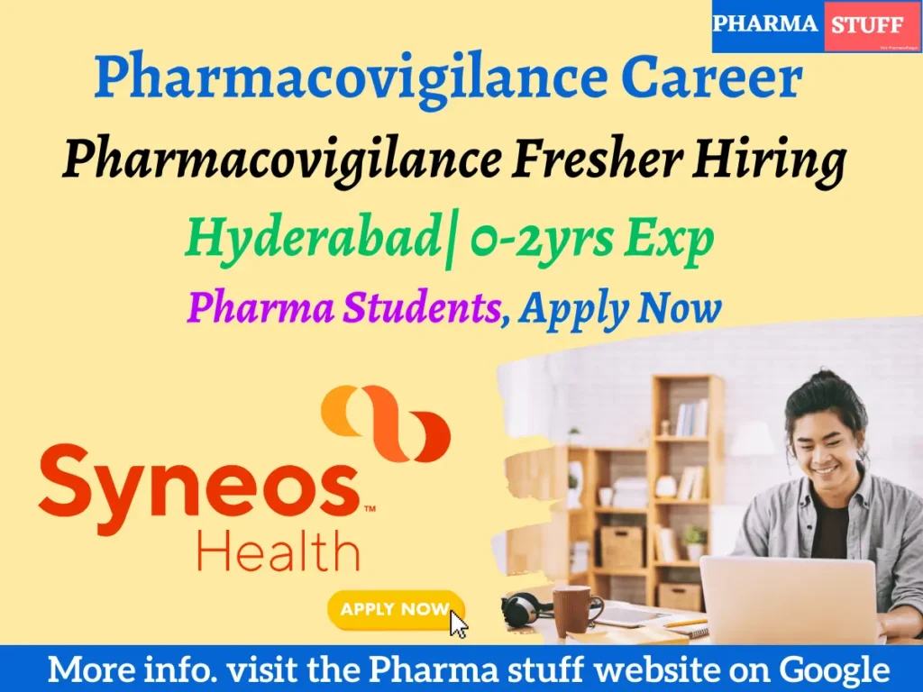 Fresher Pharmacovigilance Jobs Hyderabad - Safety & Pharmacovigilance Coordinator | Syneos Health