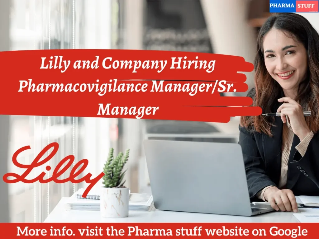 Lilly and Company Hiring Pharmacovigilance Manager/Sr. Manager