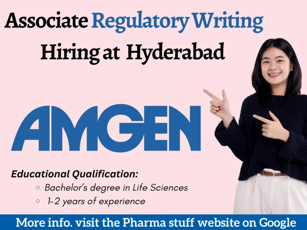 Associate, Regulatory Writing Opportunities at Amgen – Hyderabad