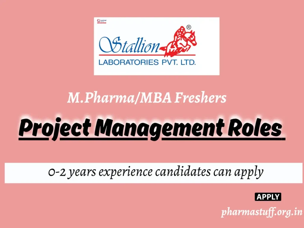 M.Pharma/MBA Freshers Hiring for Project Management Roles at Stallion Laboratories