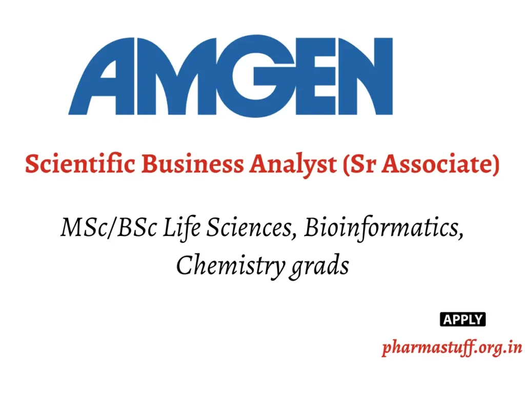 Scientific Business Analyst (Sr Associate) Job in Hyderabad – Amgen Hiring MSc/BSc Life Sciences Graduates