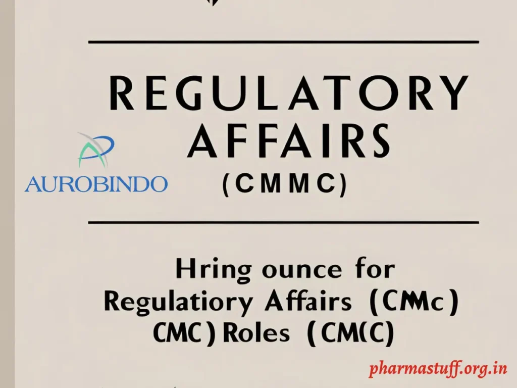 Aurobindo Pharma Hiring Regulatory Affairs (CMC) Roles