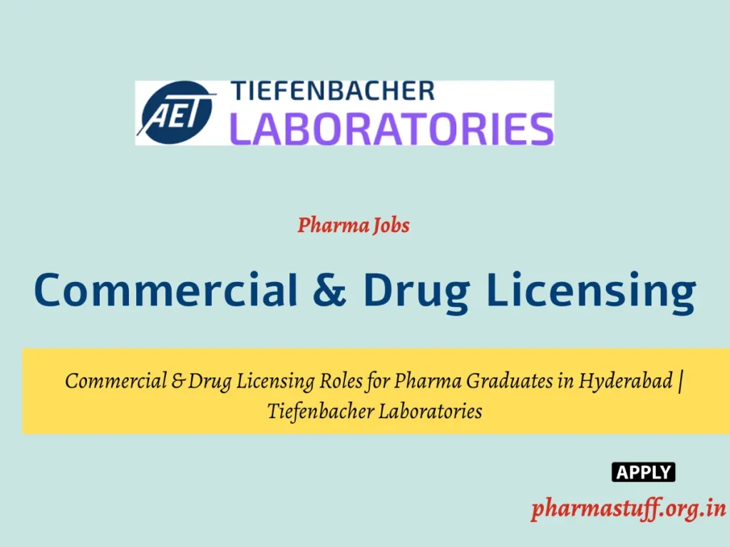 Commercial & Drug Licensing Roles for Pharma Graduates in Hyderabad Tiefenbacher Laboratories