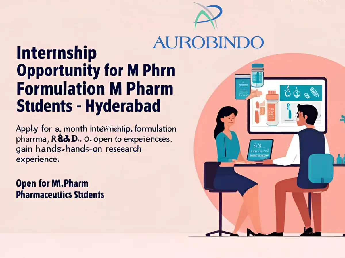 Aurobindo Pharma Internship Formulation R&D - Hyderabad 3 Internship Opportunity for M.Pharm Students in Formulation R&D at Aurobindo Pharma - Hyderabad