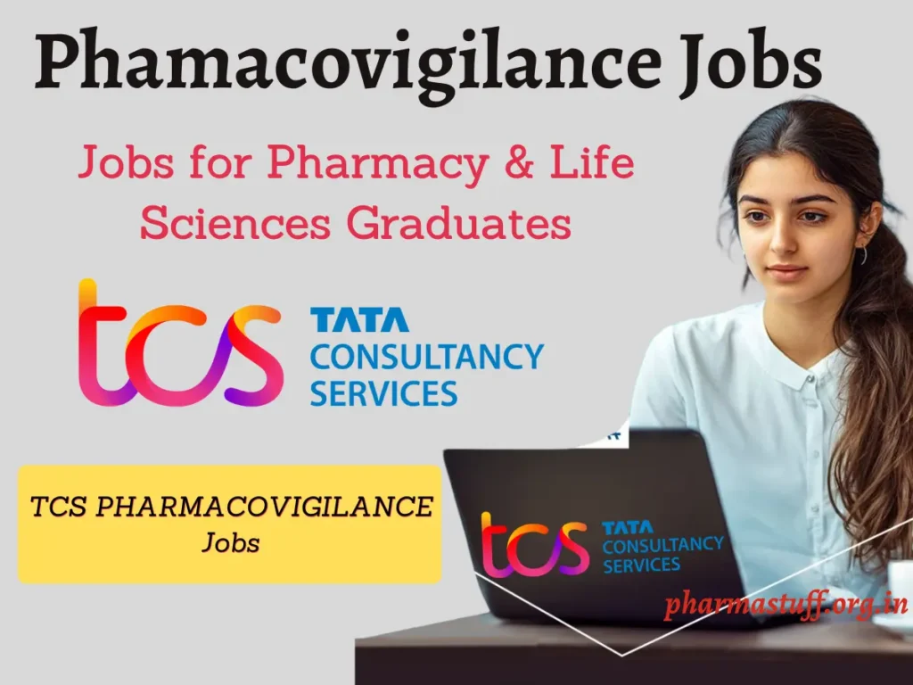 TCS Pharmacovigilance Job Openings – Life Science Graduates 3 Pharmacovigilance Job Opening at TCS Mumbai – Life Science Graduates