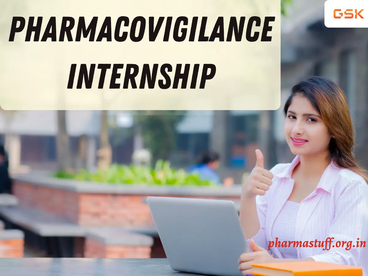 Pharmacovigilance Internship Opportunity at GSK 3 Pharmacovigilance Literature Specialist Internship For Freshers at GSK