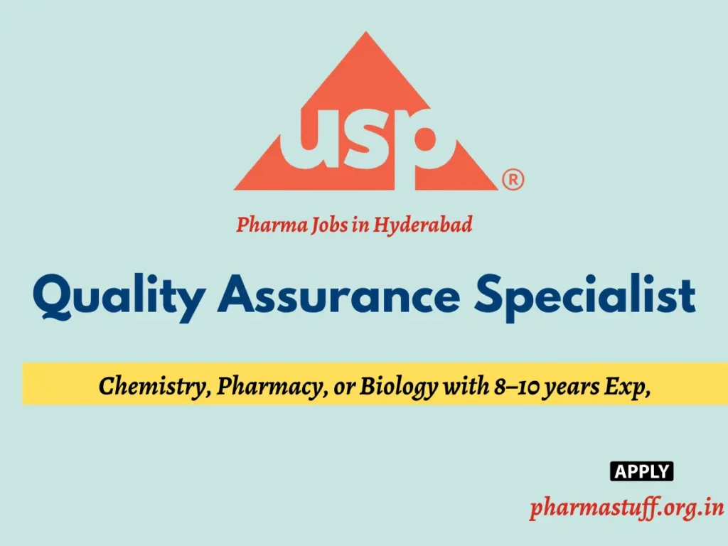 U.S. Pharmacopeial Convention (USP) Hiring Quality Assurance Specialist in Hyderabad