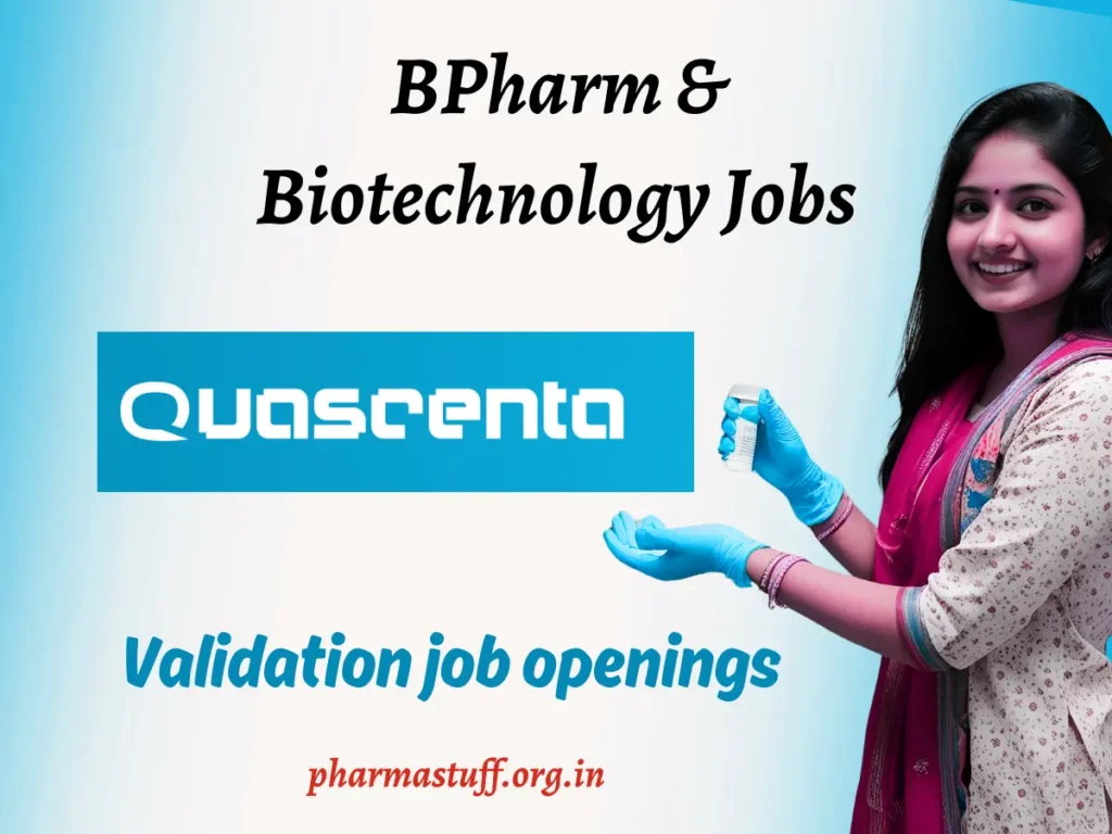 Validation job openings at Quascenta for BPharm & Biotechnology graduates