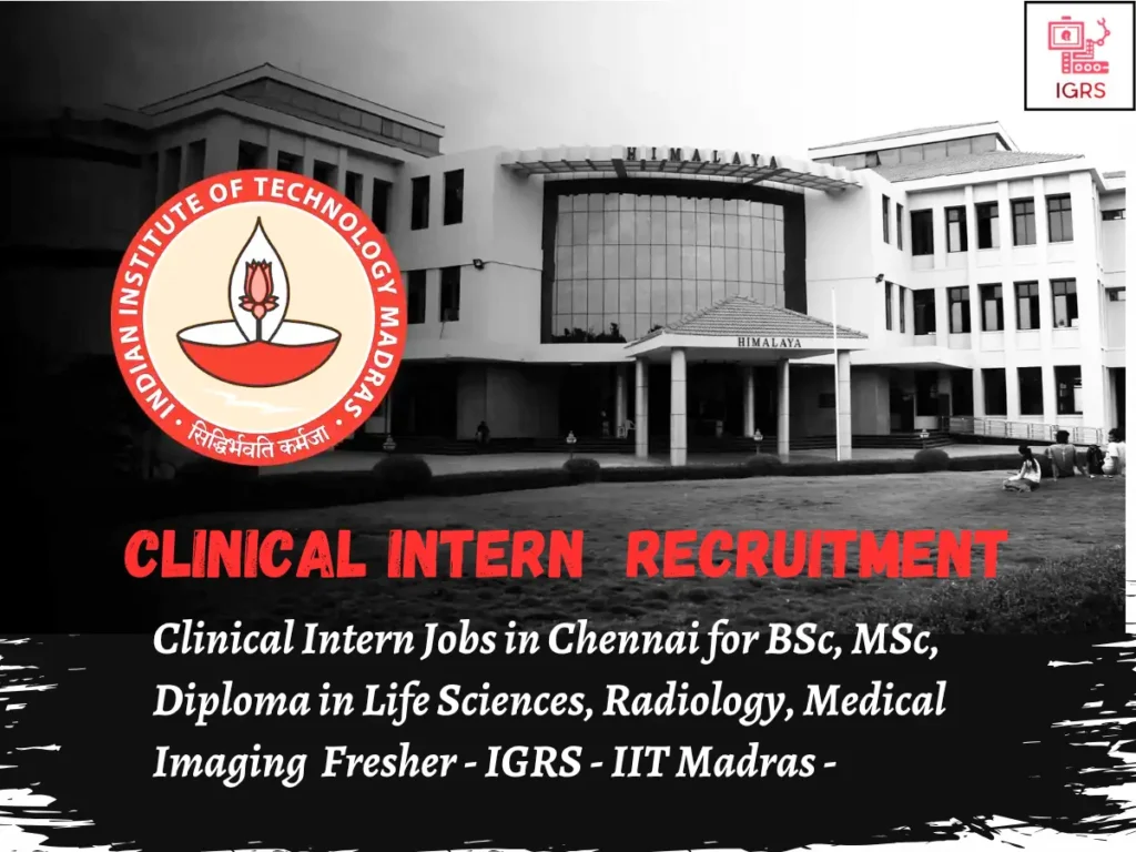 Freshers Clinical Intern Opportunity at IGRS - IIT Madras