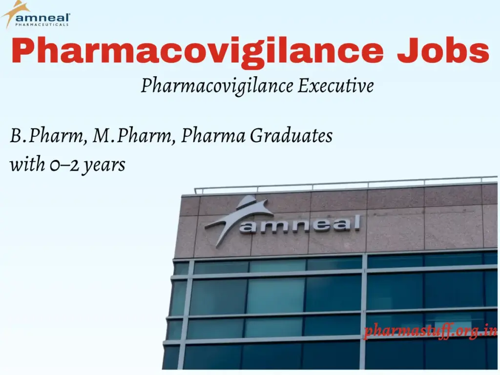 Amneal Hiring Pharmacovigilance Executive role | 0–2 yrs