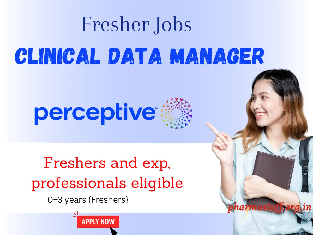 Freshers Clinical Data Manager I Role at Perceptive 2 Clinical Data Manager I position at Perceptive, Hyderabad. Open to BSc, BA Life Sciences graduates. Apply now