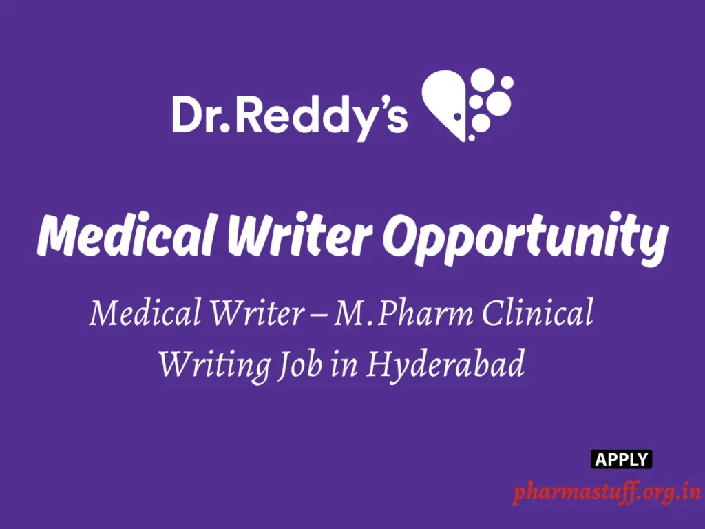 Medical Writer Opportunity at Dr. Reddy's – Hyderabad | M.Pharm Graduates