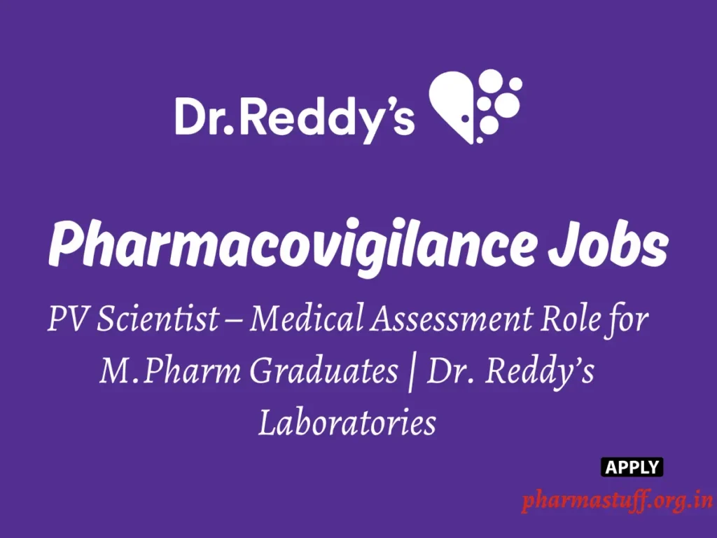PV Scientist – Medical Assessment Role for M.Pharm Graduates | Dr. Reddy’s Laboratories