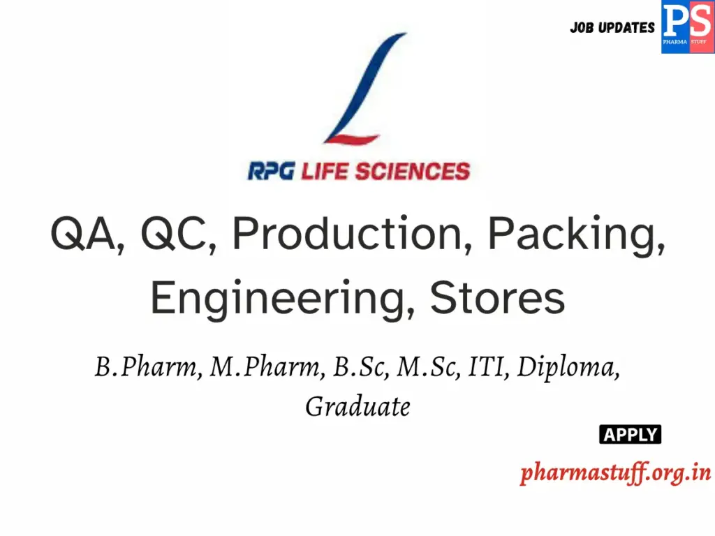 RPG Life Sciences Hiring QA, QC, Production, Packing, Engineering, Stores