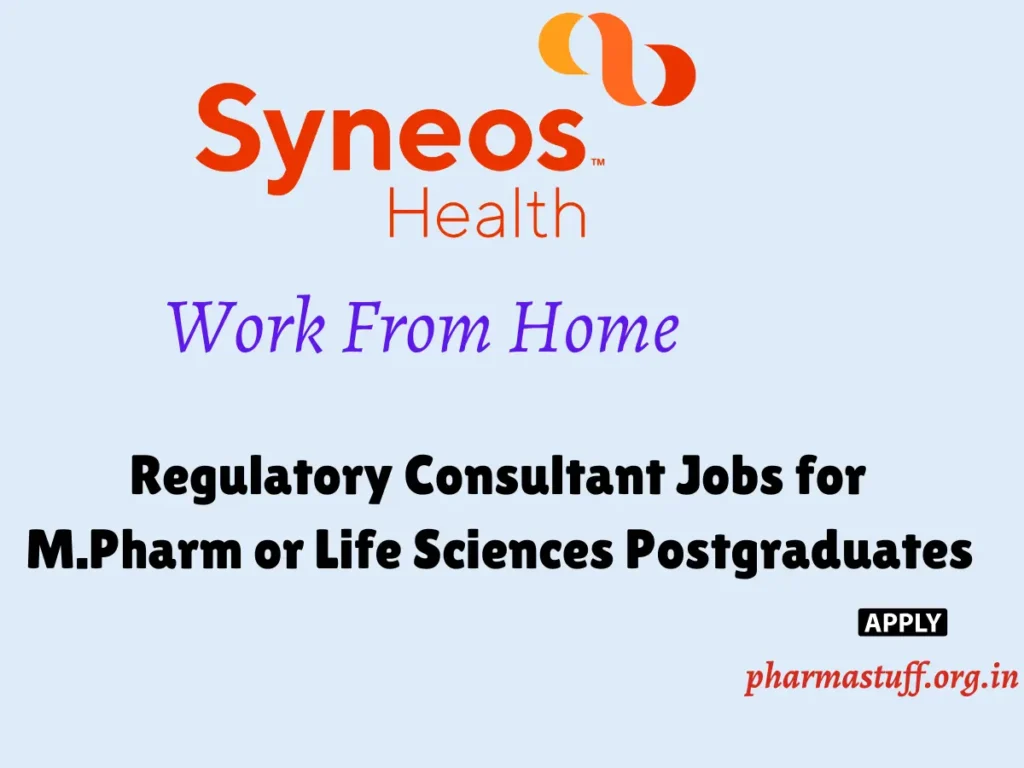 Regulatory Consultant Jobs for M.Pharm or Life Sciences Postgraduates – Syneos Health Remote & Hybrid in Gurugram