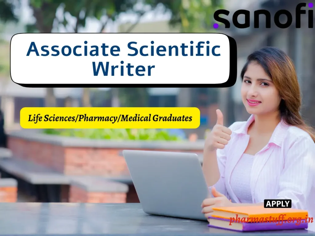 Sanofi Hiring Associate Scientific Writer | Life Sciences/Pharmacy/Medical Graduates