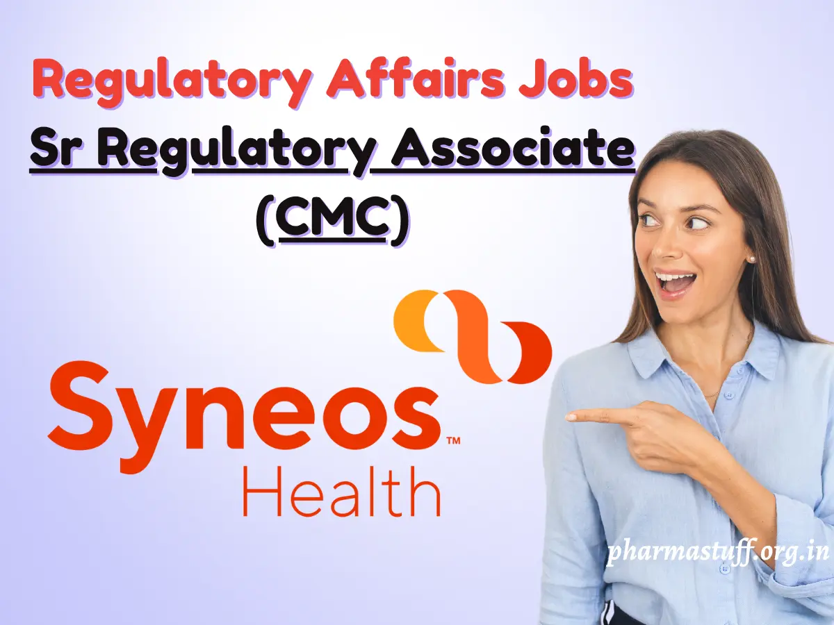Syneos Health Hiring Sr Regulatory Associate (CMC) 3 Syneos Health Hiring Sr Regulatory Associate (CMC)