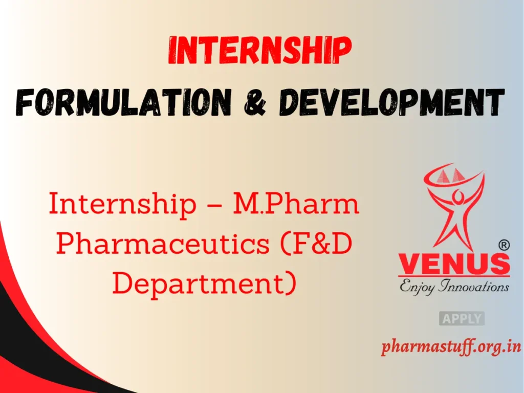 Venus Remedies Internship – M.Pharm Pharmaceutics (F&D Department)