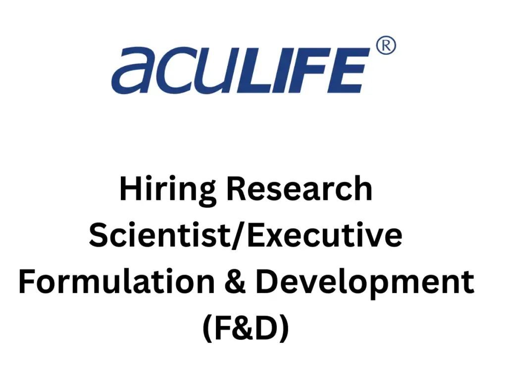 AcuLife Healthcare Hiring Research Scientist/Executive – F&D