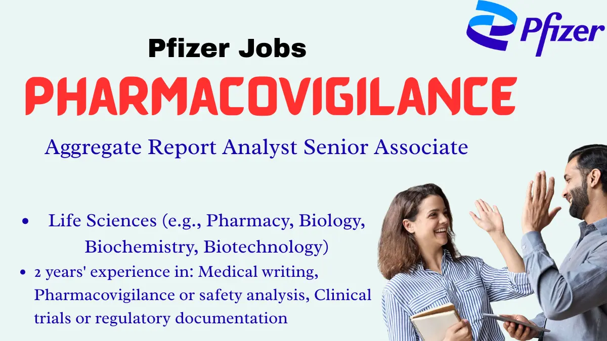 Aggregate Report Analyst Senior Associate – Life Sciences Pfizer