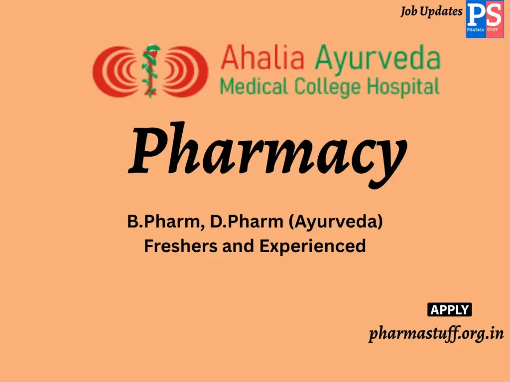 Ahalia Ayurveda Medical College Hospital Hiring Pharmacy