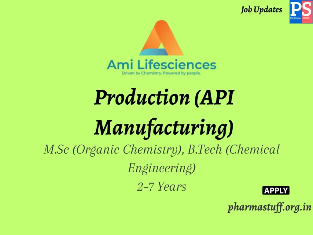 Ami Lifesciences WALK IN Production (API Manufacturing)