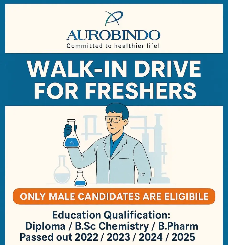 Aurobindo Pharma Walk-In Drive 2025 – Freshers Hiring for Production