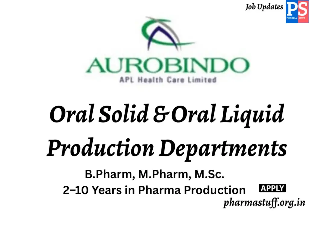 Aurobindo Pharma Walk-in Oral Solid & Oral Liquid Production Departments