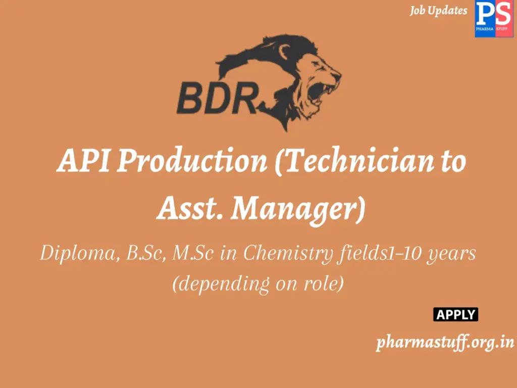 BDR Lifesciences Walk-In API Production (Technician to Asst. Manager)