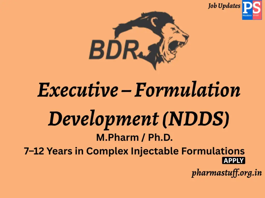 BDR Pharmaceuticals Hiring Executive – Formulation Development (NDDS)