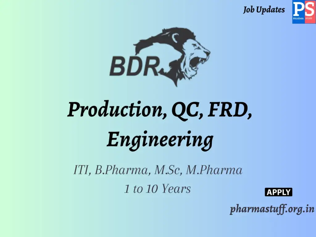 BDR Pharmaceuticals Hiring Production, QC, FRD, Engineering