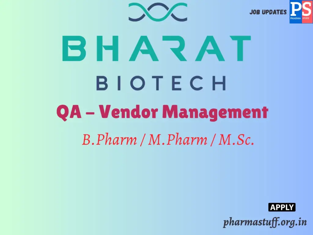 Bharat Biotech International Hiring QA - Vendor Management