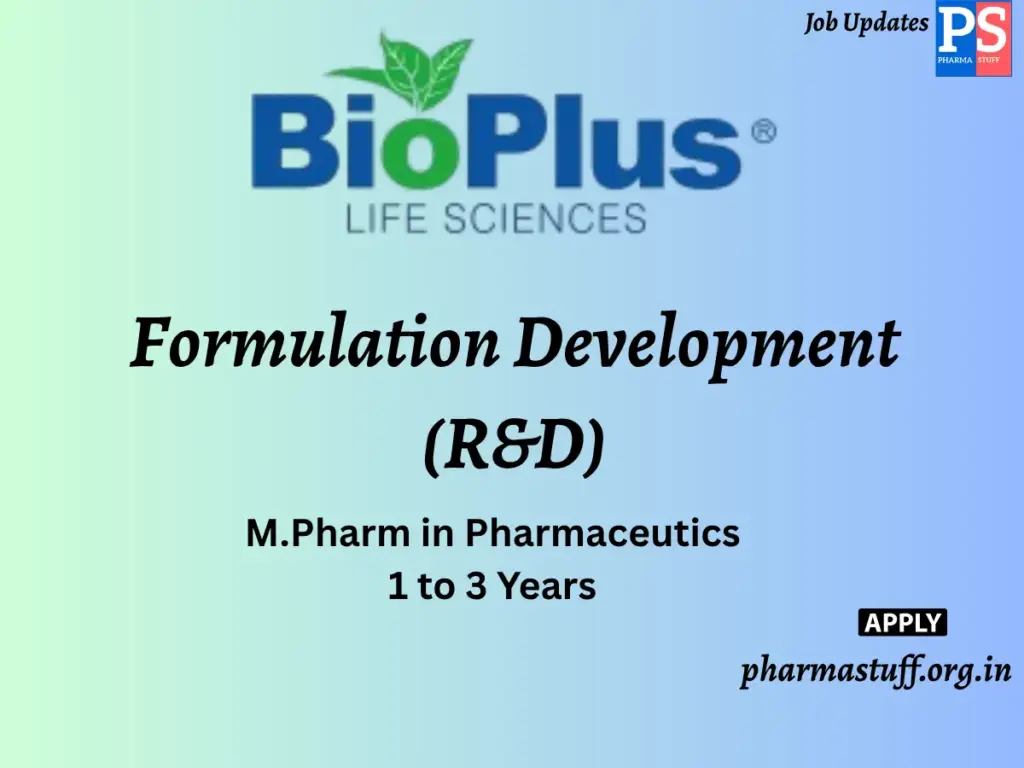 Bioplus Life Sciences Hiring Formulation Development (R&D)