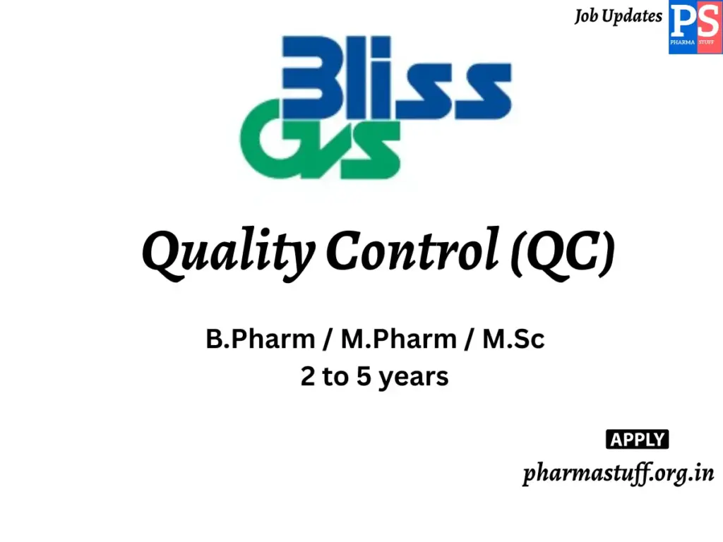 Bliss GVS Pharma Hiring Quality Control (QC)