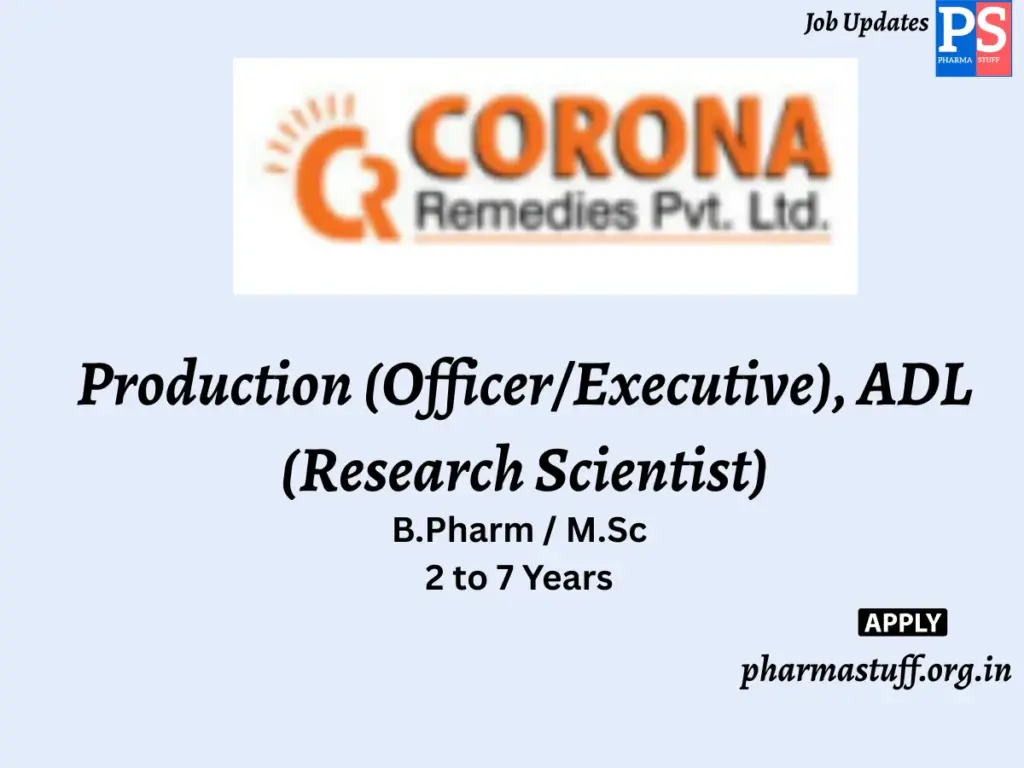 CORONA Remedies Hiring Production (Officer/Executive), ADL (Research Scientist)