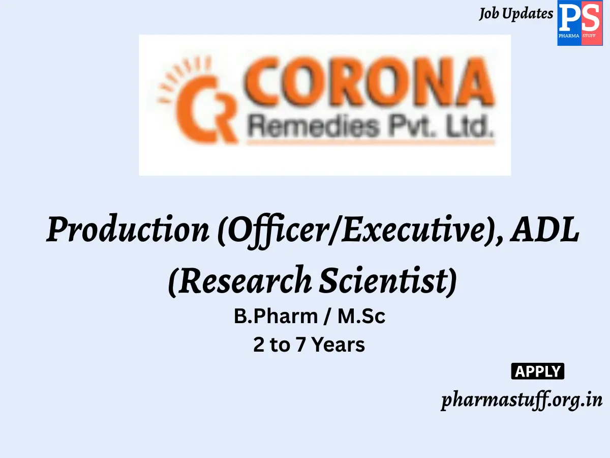 CORONA Remedies Hiring Production OfficerExecutive ADL Research Scientist