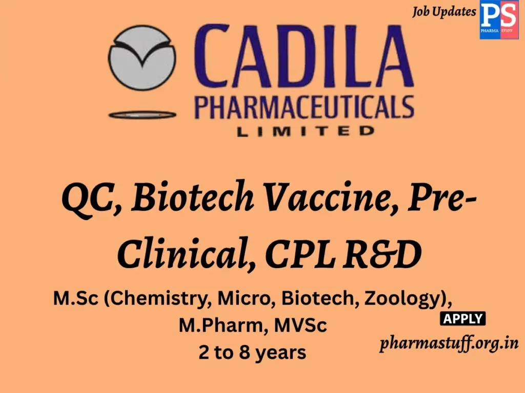 Cadila Pharmaceuticals Walk-In QC, Biotech Vaccine, Pre-Clinical, CPL R&D