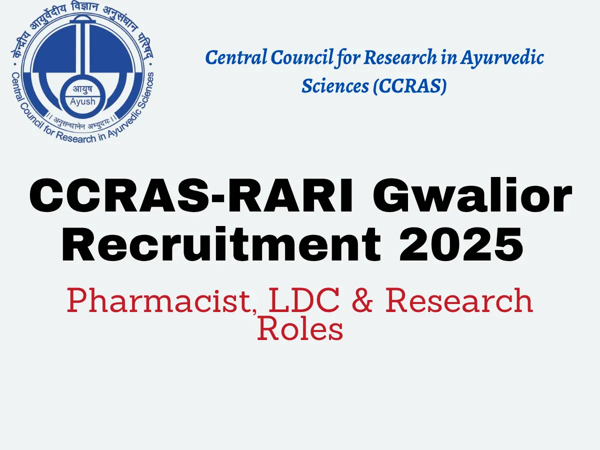 CCRAS-RARI Gwalior Recruitment 2025 | Pharmacist, LDC & Research Roles 2 Central Council for Research in Ayurvedic Sciences (CCRAS) Pharmacist, LDC & Research Roles