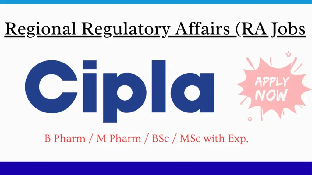 Cipla Hiring Regional Regulatory Affairs (RA) Team Member