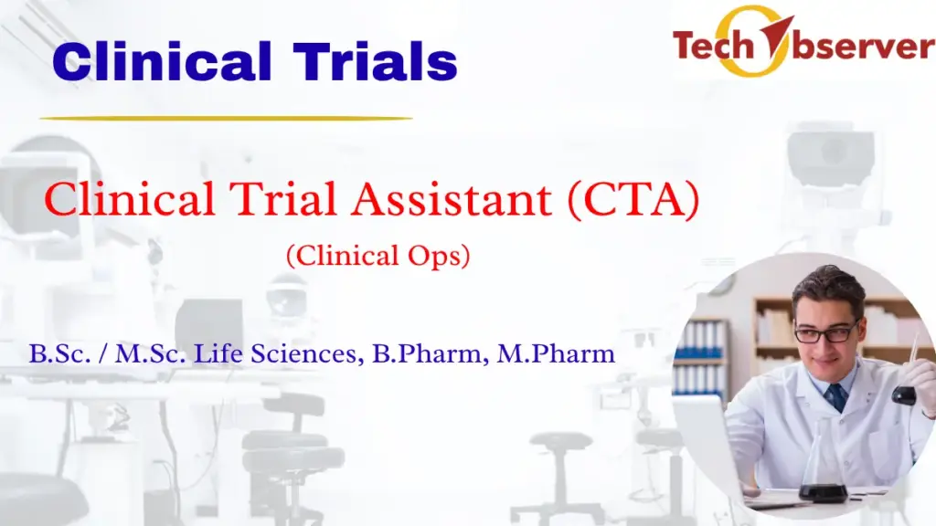 Clinical Trial Assistant (CTA) Job for Life Sciences Graduates | Tech Observer