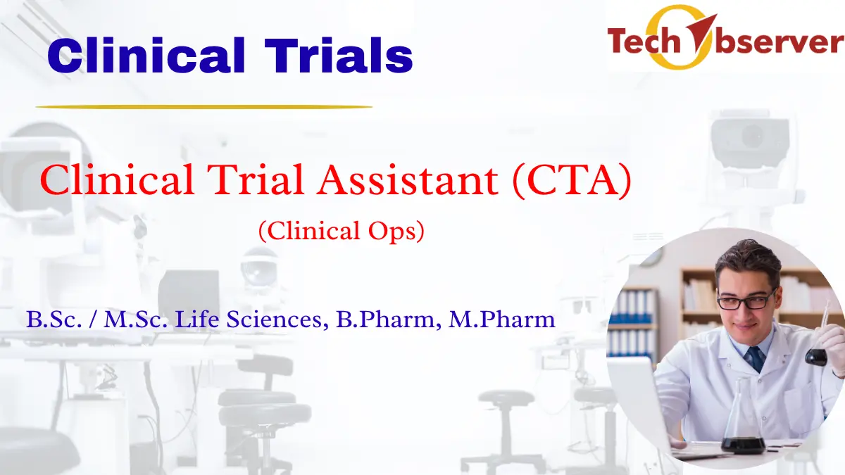 Clinical Trial Assistant CTA Job for Life Sciences Graduates Tech Observer