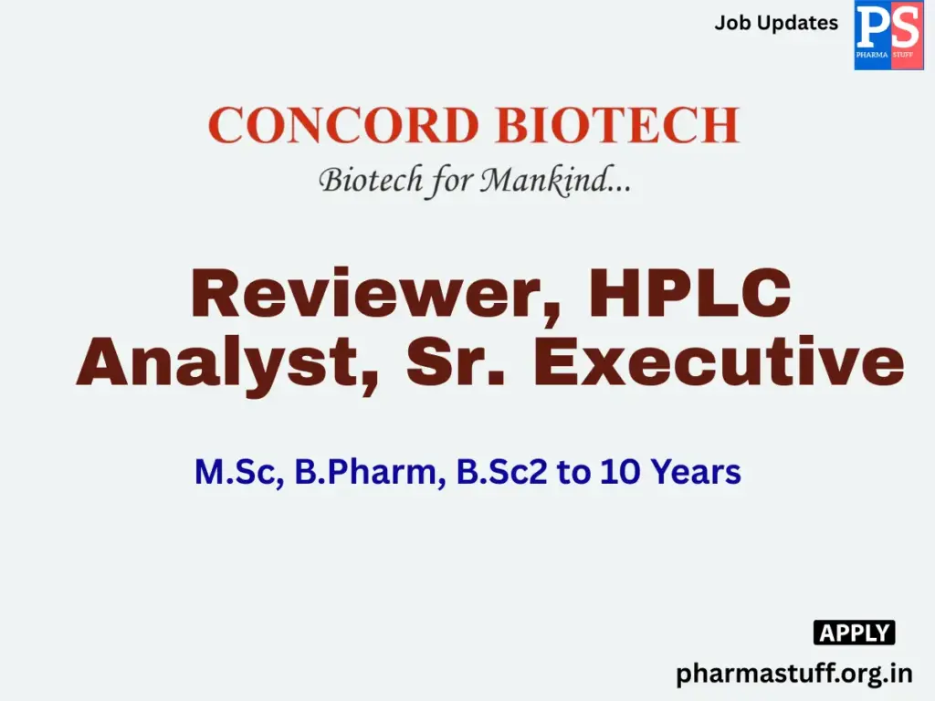 Concord Biotech Walk-In Reviewer, HPLC Analyst, Sr. Executive