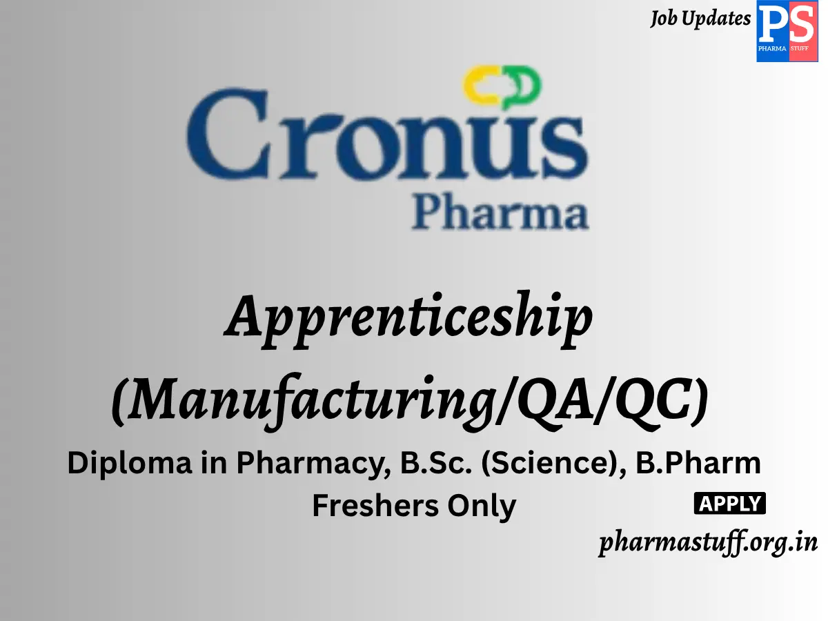 Cronus Pharma Specialties India Walk In Apprenticeship ManufacturingQAQC