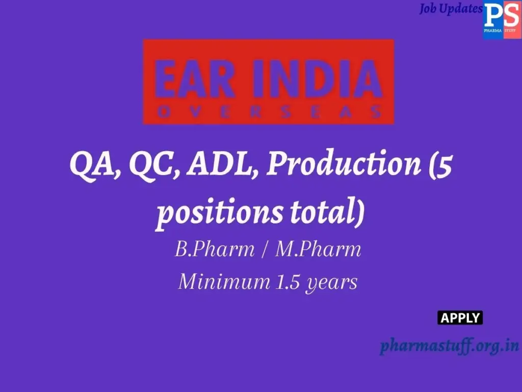 EAR India Hiring QA, QC, ADL, Production (5 positions total)
