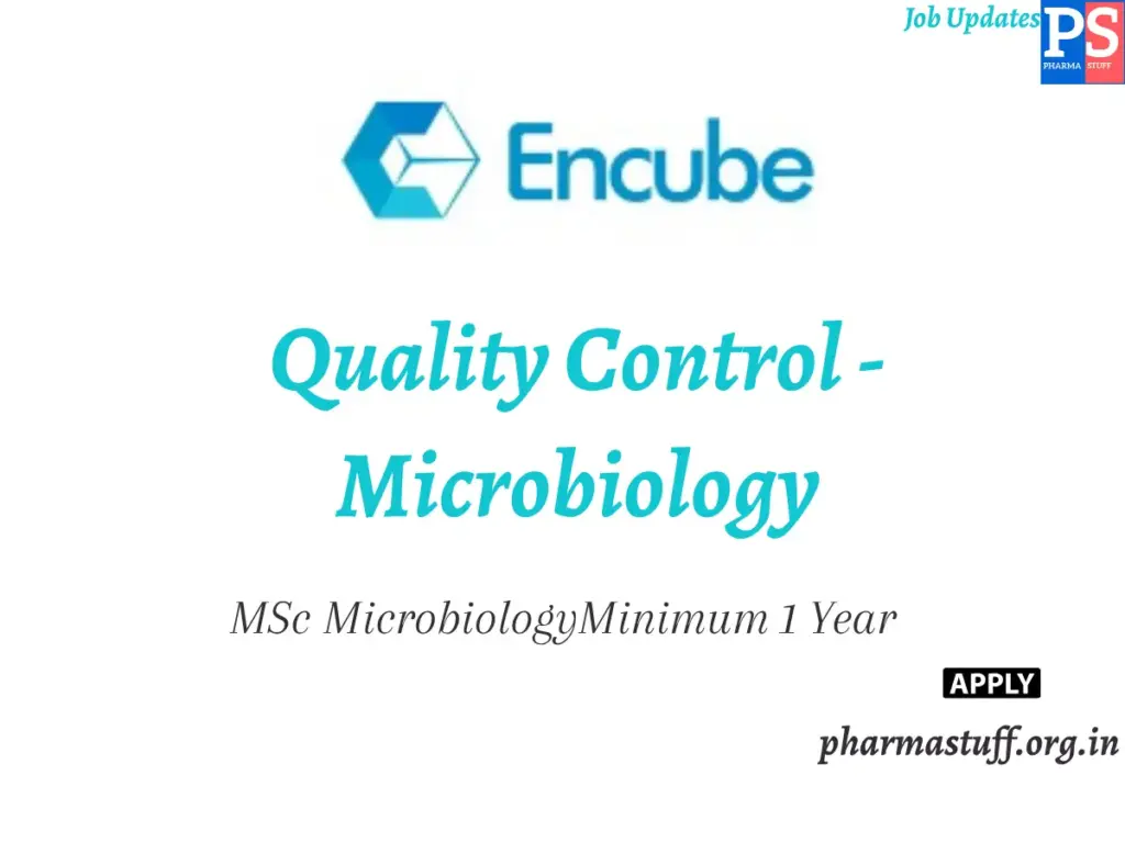 Encube Ethicals Hiring Quality Control - Microbiology