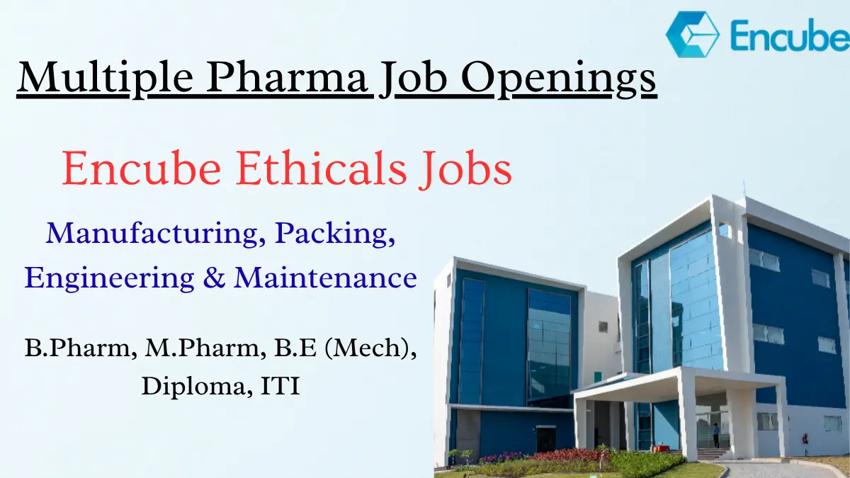 Encube Ethicals walkindrive Manufacturing Packing Engineering Maintenance