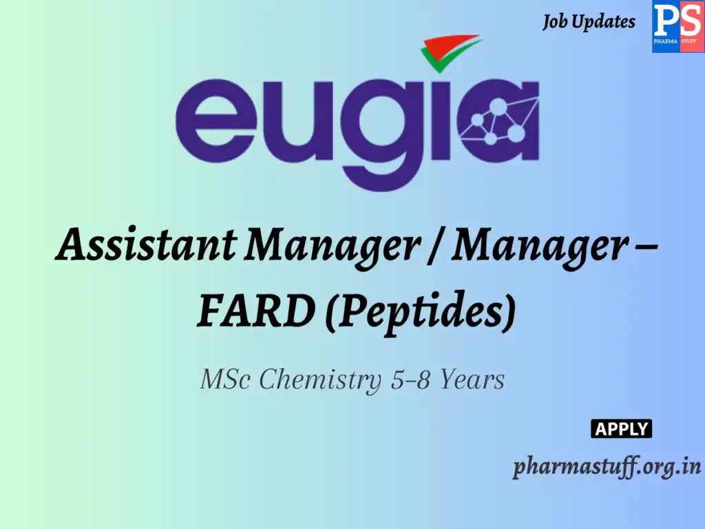 Eugia Pharma Research Centre Hiring Assistant Manager / Manager – FARD (Peptides)