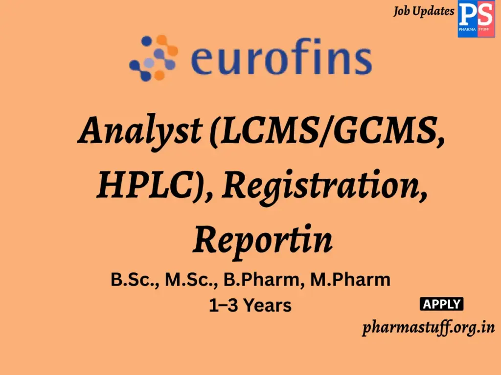 Eurofins Hiring Analyst (LCMS/GCMS, HPLC), Registration, Reporting