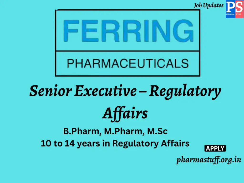 Ferring Pharmaceuticals Hiring Senior Executive – Regulatory Affairs