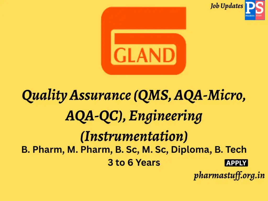 Gland Pharma Walk-In Quality Assurance (QMS, AQA-Micro, AQA-QC), Engineering (Instrumentation)